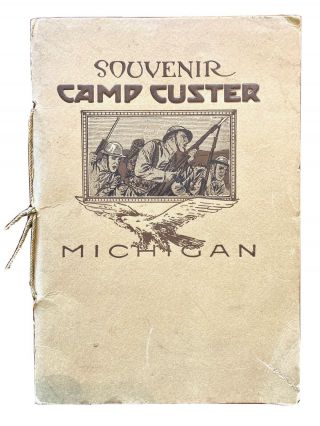 1918 Wwi U.  S.  Soldier Souvenir Training Booklet " Camp Custer " Michigan