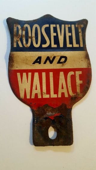 Rare Roosevelt / Wallace Presidential Campaign License Plate Topper Sign 1940 Nr