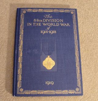 Us Wwi 88th Infantry Division Unit History Western Front Book W/fold - Out Maps