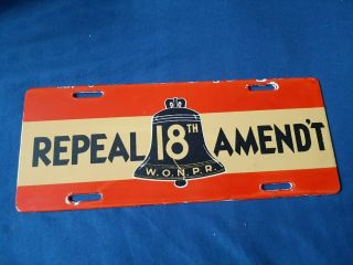 Repeal 18th Amendment Porcelain License Plate Sign Prohibition Alcohol Liberty