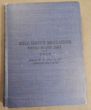 Wwi / Ww1 U.  S.  Army Field Service Regulations,  Dated 1917,  Hard Cover,  Complete,