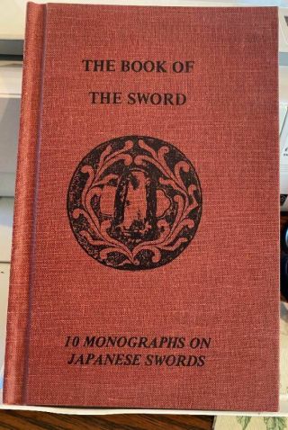The Book Of The Sword 10 Monographs On Japanese Swords