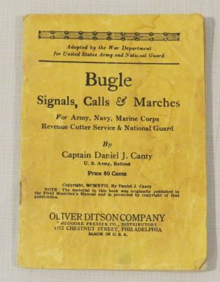 Bugle Signals,  Calls & Marches By Captain Daniel J Canty,  Army Navy Marine 1917