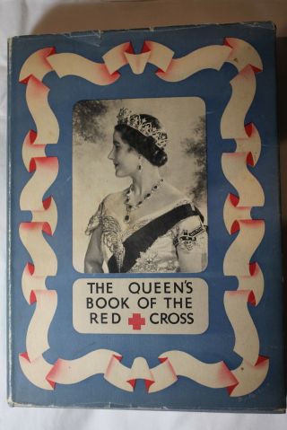 Ww1 Pre Ww2 The Queens Book Of The Red Cross Book