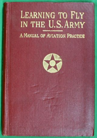 1917 Learning To Fly In The Us Army Aviation Practice By E.  N.  Fales