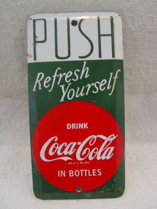 Vintage Coca - Cola Refresh Yourself Coke Soda Convex Advertising Door Push Sign