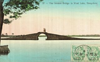Old Postcard China - Hangchow,  The Broken Bridge,  France China Shang - Hai Stamps