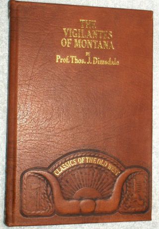 Vigilantes Of Montana By Dimsdale Time Life Classics Of The Old West Leather Hc