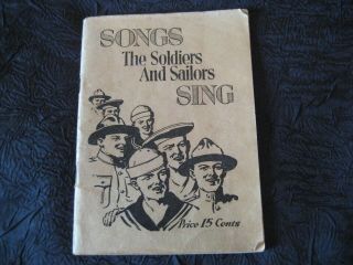 Ww1 Song Book " Songs The Soldiers And Sailors Sing "