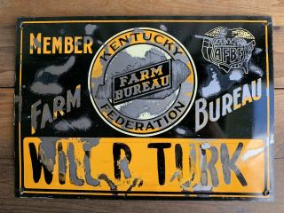 Vintage Antique Tin Farm Bureau Kentucky Member Sign Last One Will R Turk