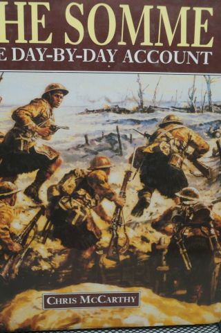 Ww1 Britain Bef Canada Cef The Somme The Day By Day Account Reference Book