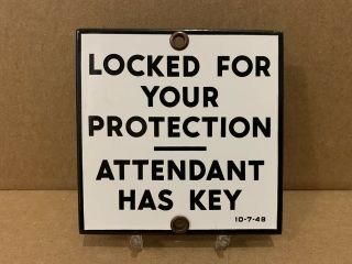 Vintage Porcelain Locked For Your Protection Sign Restroom Attendant Has Key
