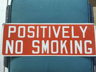 Vintage Industrial Positively No Smoking Sign
