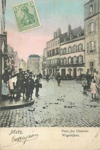 57 - Metz - Place Des Charrons - Carte Rare