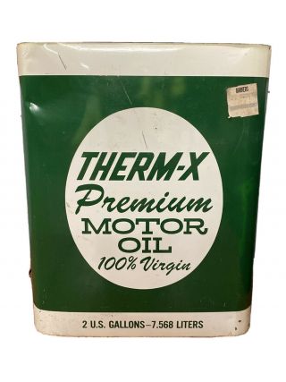 Vintage 1960’s Therm - X Premium Motor Oil Sa30 2 Us Gallon Can