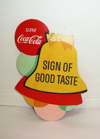 Vintage 1957 Coca - Cola " Sign Of Good Taste " Cardboard Cutout Bell Hanger Sign