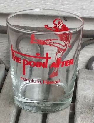 The Point After Honolulu Rocks Glass - Vtg Club/hotel Hawaii