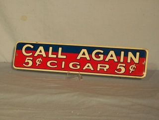 Call Again 5 Cent Cigar Sign - Old Stock