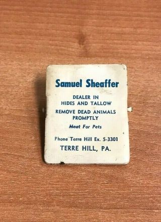 Terre Hill,  Pa.  Vintage Sam Sheaffer Dealer In Hides And Tallow Adv.  Metal Clip