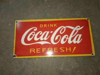 Porcelain Drink Coca Cola Refresh Enamel Sign Size 12 " X 6 " Inches