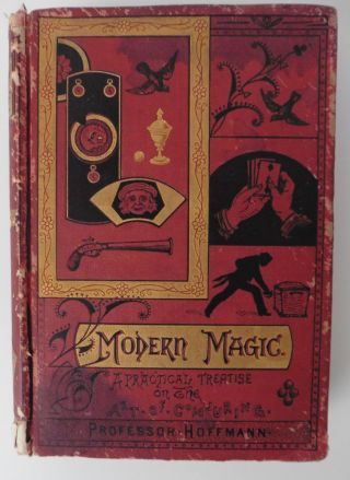 Modern Magic A Practical Treatise On The Art Of Conjuring Rare 1st Edition 1878
