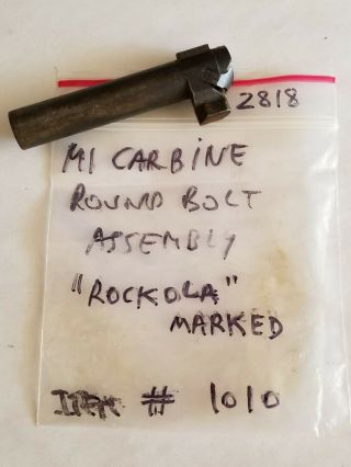 Us Gi Wwii M1 Carbine Round Bolt Assembly Marked Rock - Ola.  Item 1010