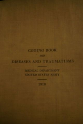 1918 WW I U.  S.  Army Medical Department CODING BOOK FOR DISEASES & TRAUMATISMS 2