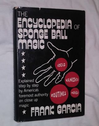Frank Garcia Encyclopedia Of Sponge Ball Magic - Out Of Print