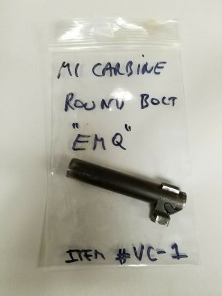 Us Gi Wwii M1 Carbine Round Bolt Assembly Marked Em - Q.  Item Vc - 1.