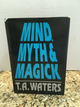 Mind,  Myth & Magick By T.  A.  Waters Mentalism Psychic Mindreading Magic Book - Oop