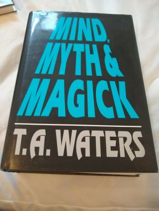 Mind,  Myth & Magick By T.  A.  Waters Exclnt Cond.  Mentalism Mindreading Magic Book