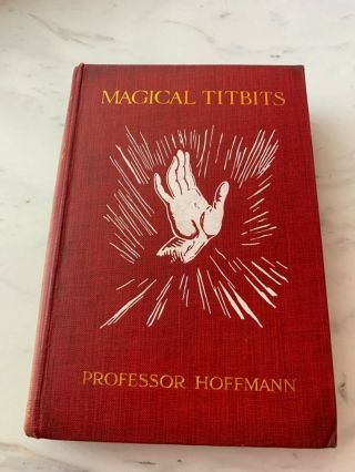 Magical Titbits By Professor Hoffmann 1911 Collectable Magic