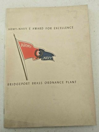 Army - Navy E Award For Excellence Bridgeport Brass Ordnance Plant Indianapolis