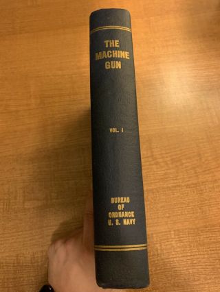 USN US Navy Bureau of Ordnance The Machine Gun Reference Text Book Volume 1 3