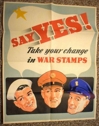 Near Mnt 1942 Bond Poster " Say Yes,  Take Your Change In " 22 " X 27 "