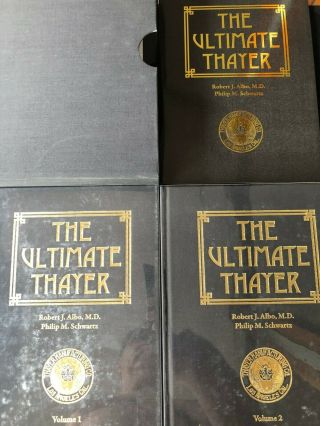 The Ultimate Thayer - Limited Ed Of 400.  Robert J.  Albo,  Md - Philip M.  Schwartz