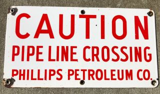 Phillips Petroleum Co Pipe Line Porcelain Sign Oil Well Lease Oil Company