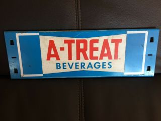 Vintage A - Treat Beverages,  Door Push,  Metal Sign,  Advertizing,  Fast