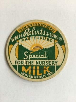 Wm H Roberts & Sons Inc Dairy Milk Bottle Cap Indianapolis Ind In Indiana