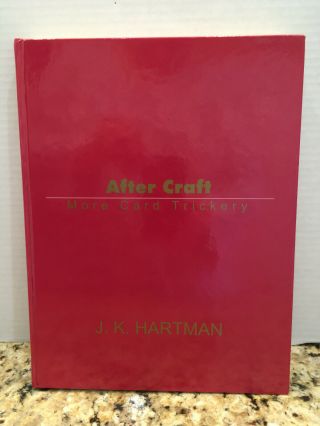 After Craft (more Card Trickery) By J.  K.  Hartman - Book 1st Edition 1995 Magic