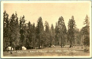 Detroit,  Oregon Rppc Photo Postcard Camp Grounds,  Breitenbush Hot Springs C1920s