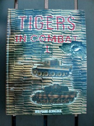 Tigers In Combat I.  Signed.  Schneider.  Fedorowicz.  2000 (2nd Edition).  Hc/oop