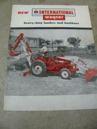 International Wagner Loaders Backhoes Sales Brochure 330 350 W450 650 Tractors