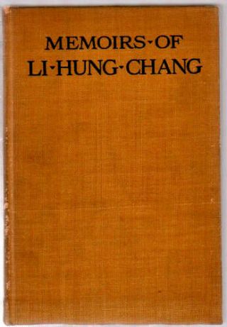 1913 China Book - Memoirs Of Li Hung Chang - 1st Edition 李鸿章传记