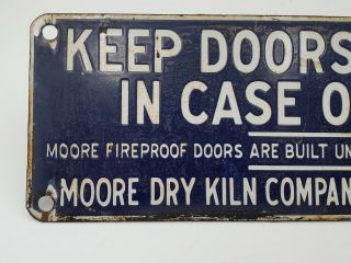 Vintage Blue Porcelain Sign Keep Doors Closed In Case Of Fire Moore Dry Kiln Co 2