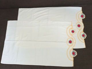 Vintage Embroidered/crocheted Set Of 2 Floral Pillow Cases