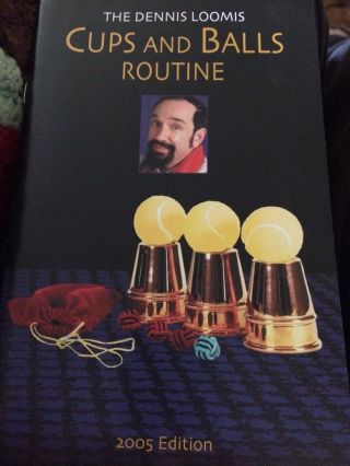 The Dennis Loomis Cups And Balls Routine,  By Loomis,  2005,  Loomis Magic