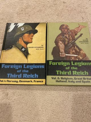 Foreign Legions Of The Third Reich,  Vol 1&2,  By David Littlejohn