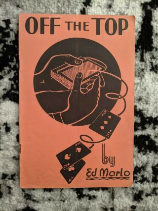 Off The Top By Ed Marlo.  A Book About Card Tricks.  Magic 1945