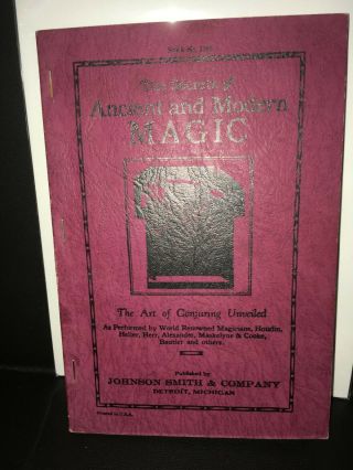 The Secrets Of Ancient And Modern Magic By Johnson Smith & Company (oop)